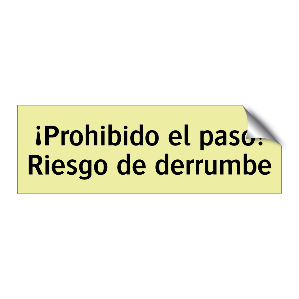 ¡Prohibido el paso! Riesgo de derrumbe