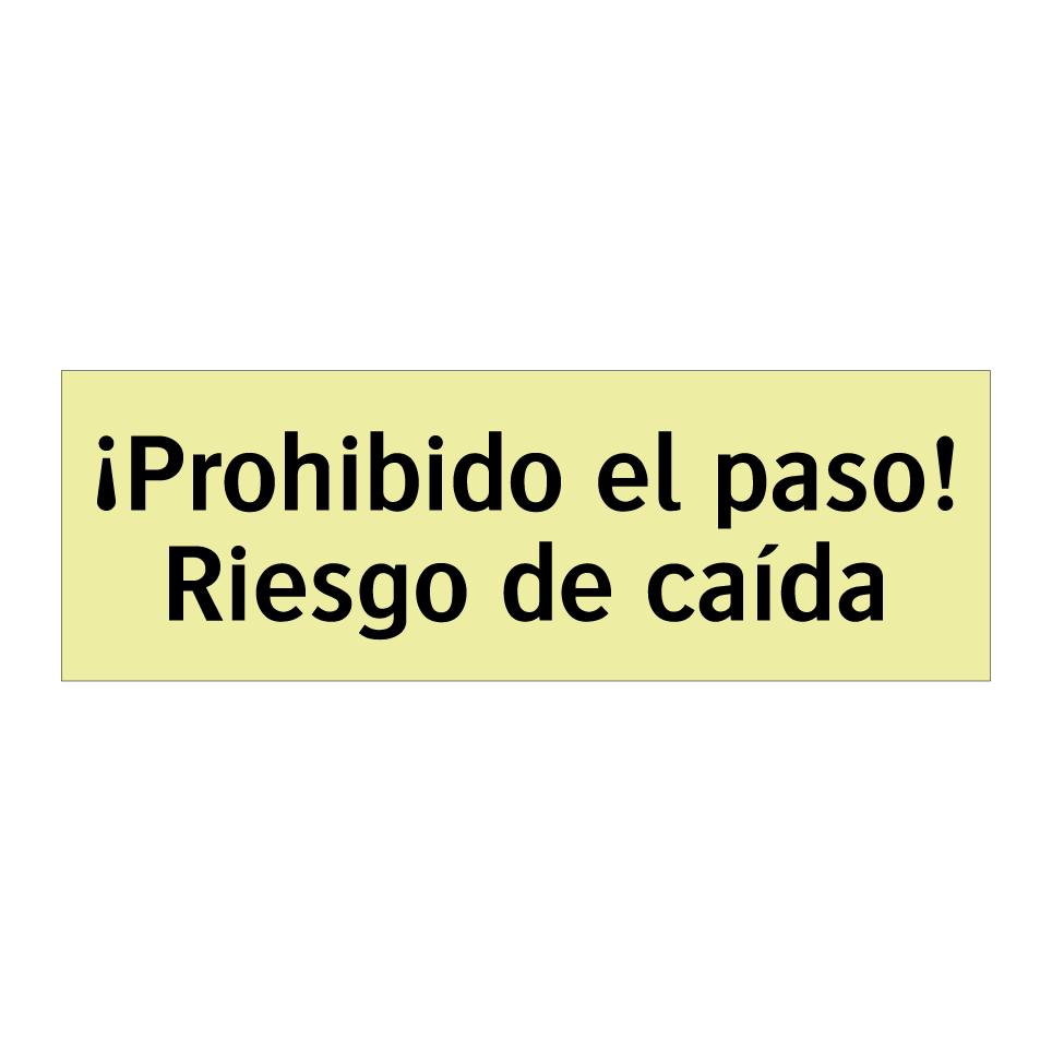 ¡Prohibido el paso! Riesgo de caída