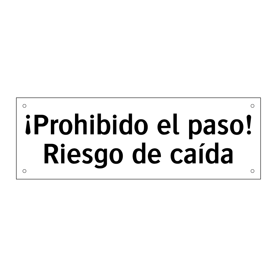 ¡Prohibido el paso! Riesgo de caída