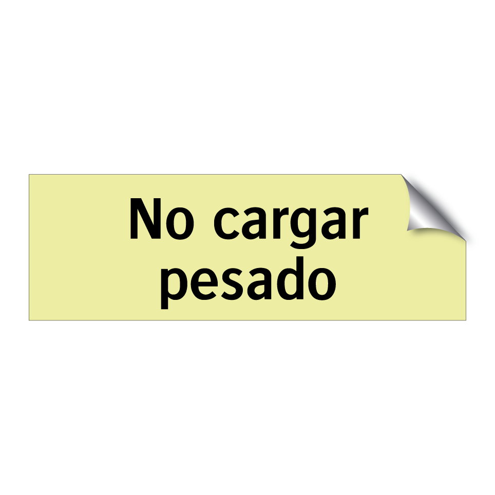 No cargar pesado