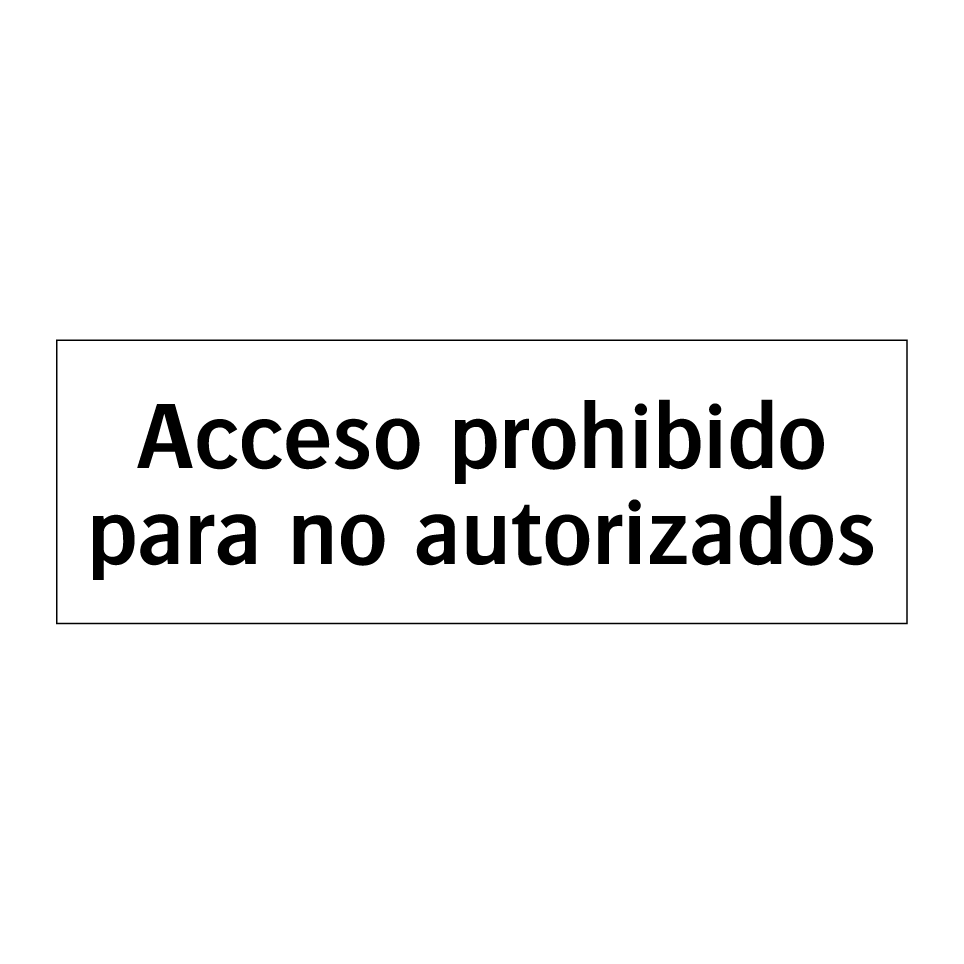 Acceso prohibido para no autorizados