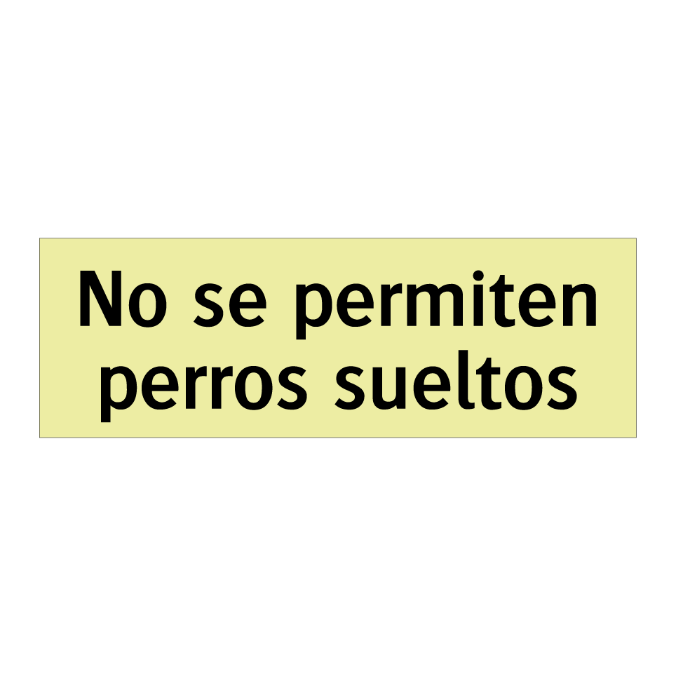 No se permiten perros sueltos