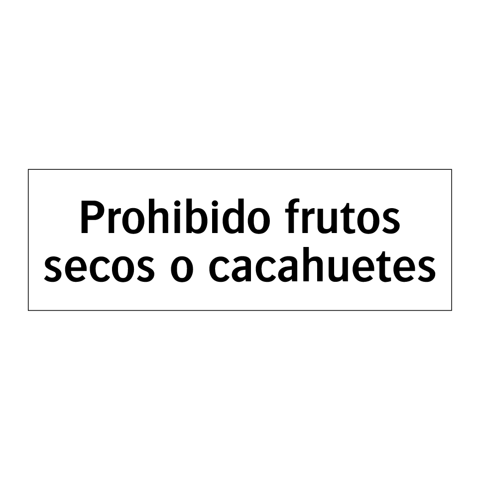 Prohibido frutos secos o cacahuetes