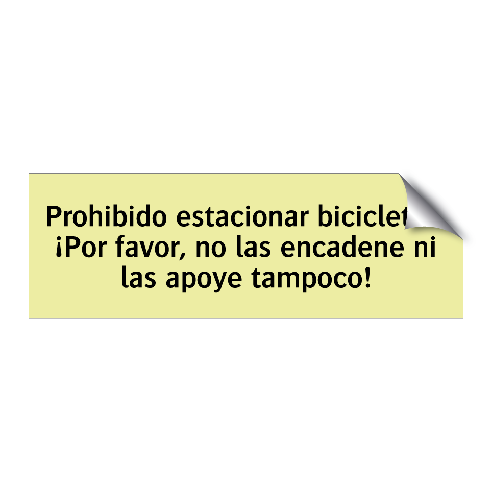 Prohibido estacionar bicicletas. ¡Por favor, no las encadene ni las apoye tampoco!