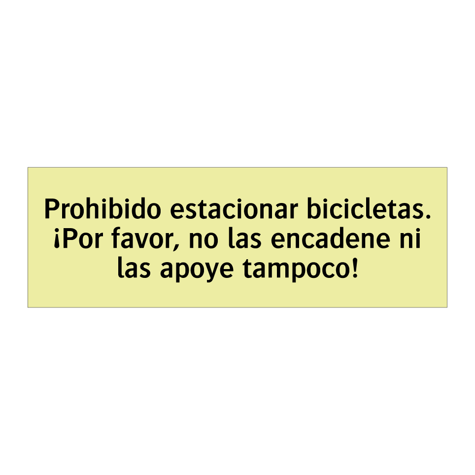 Prohibido estacionar bicicletas. ¡Por favor, no las encadene ni las apoye tampoco!
