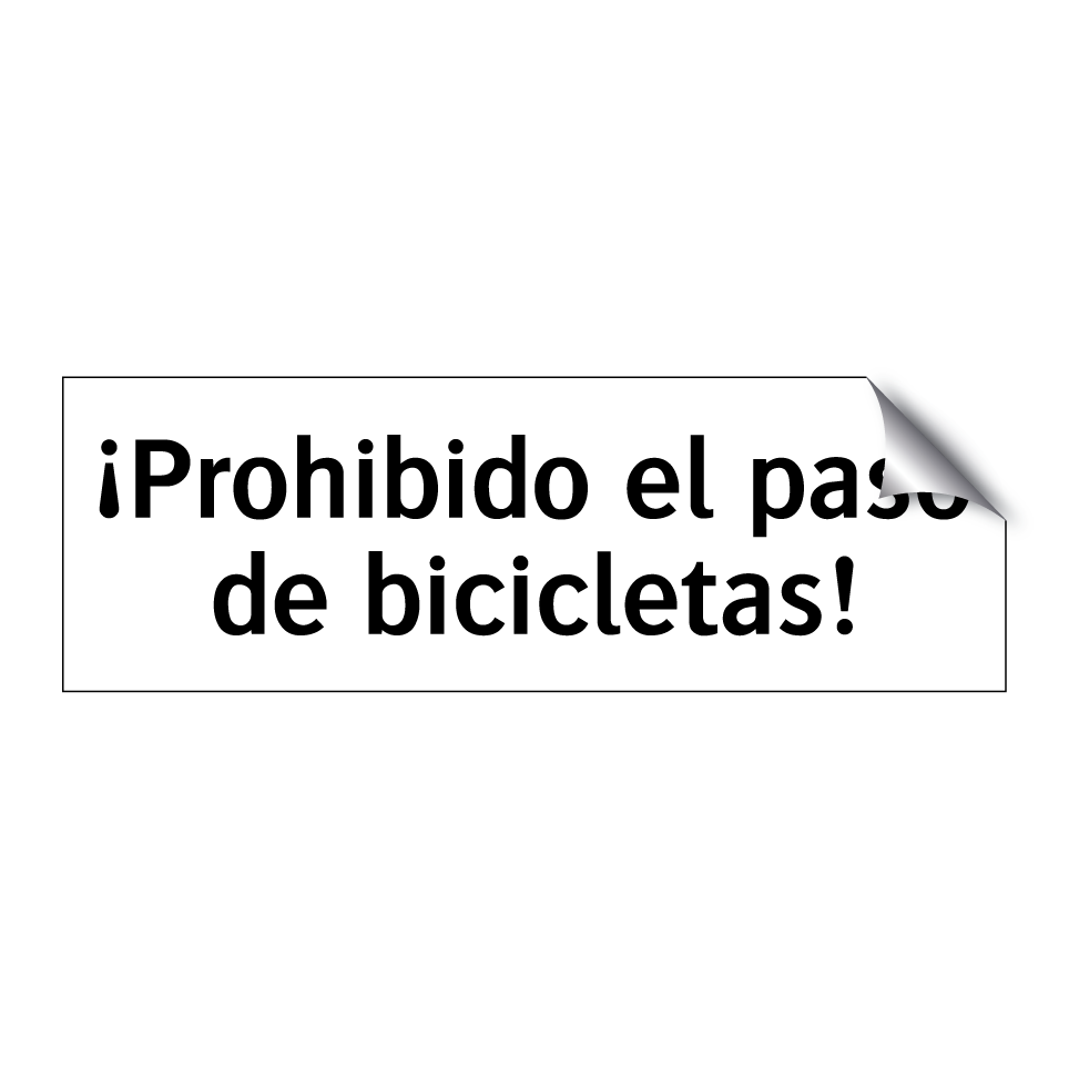 ¡Prohibido el paso de bicicletas!