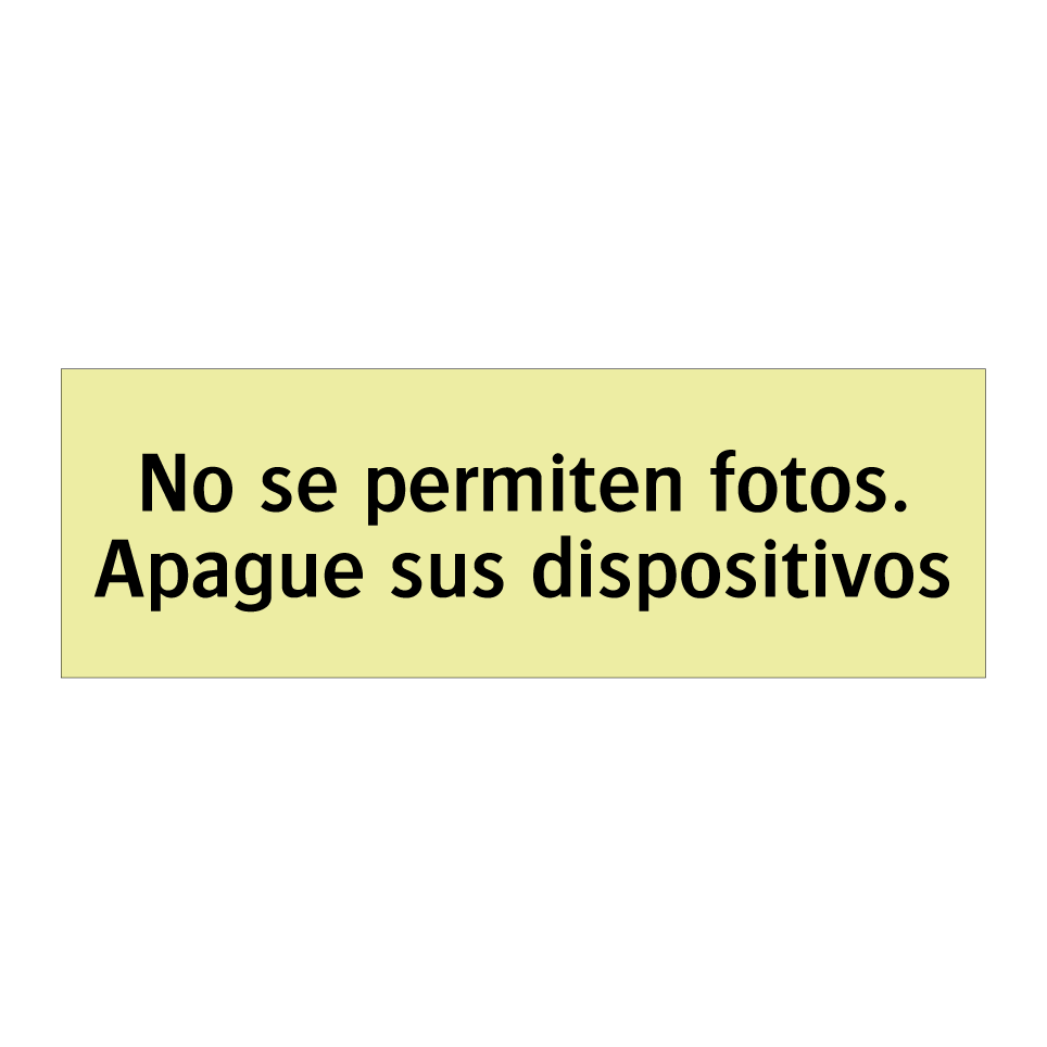 No se permiten fotos. Apague sus dispositivos
