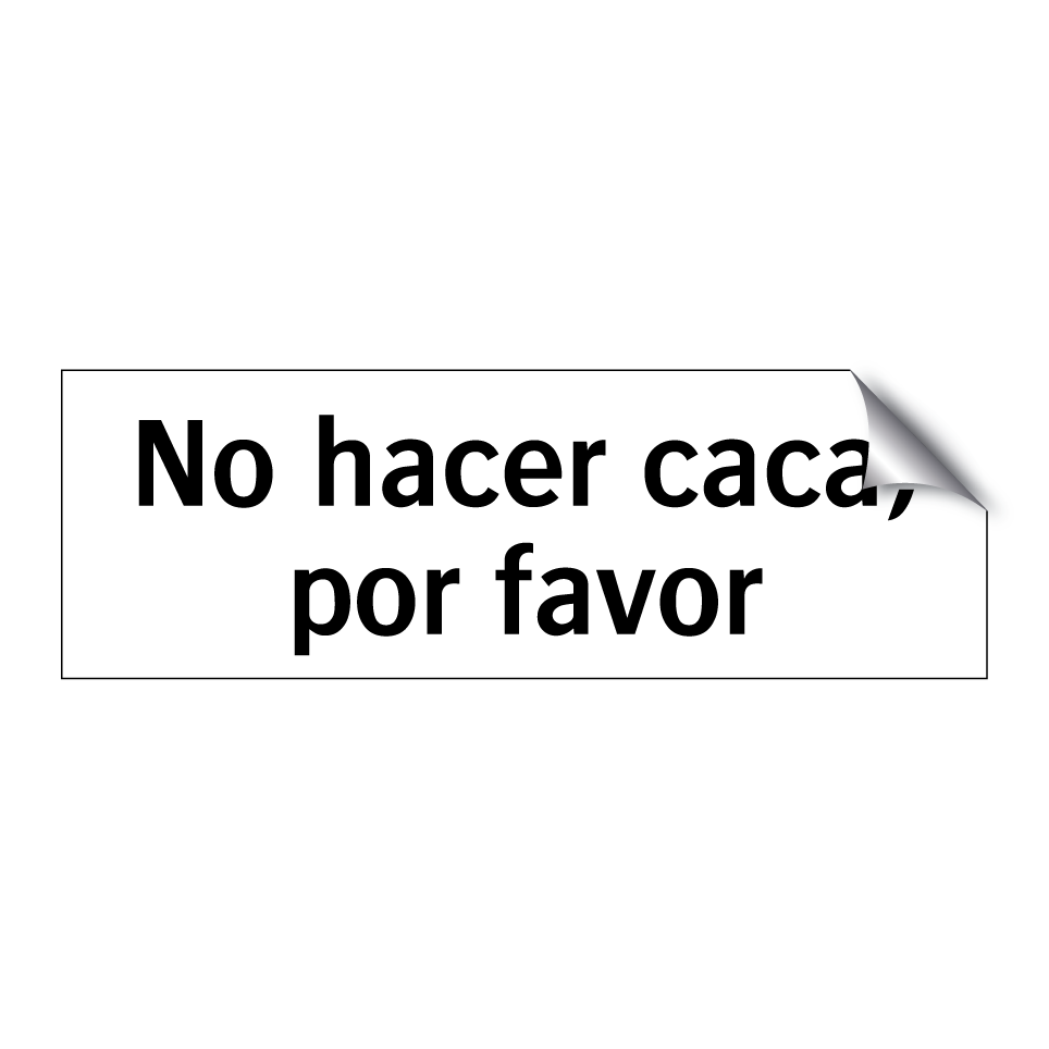 No hacer caca, por favor