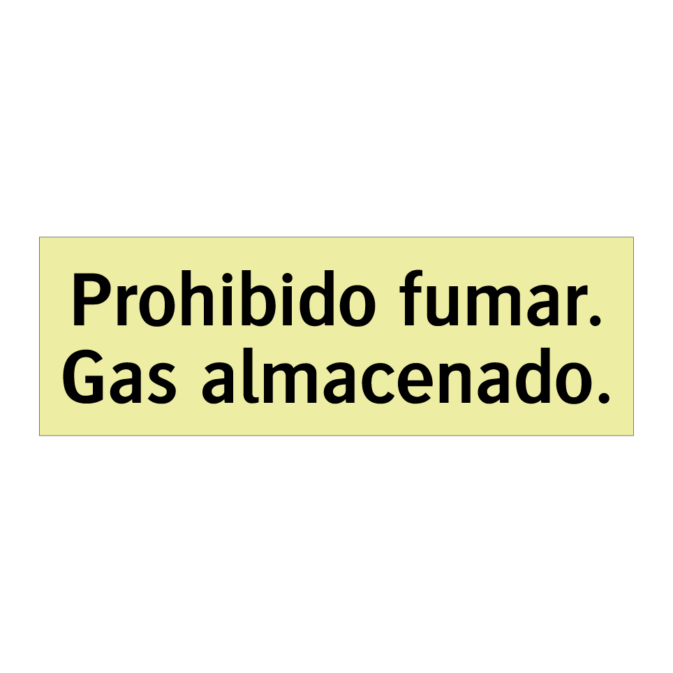 Prohibido fumar. Gas almacenado.