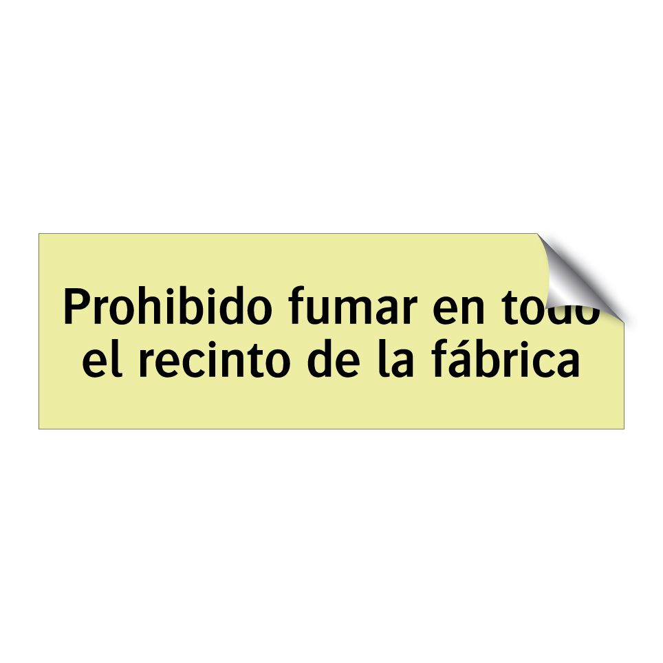 Prohibido fumar en todo el recinto de la fábrica