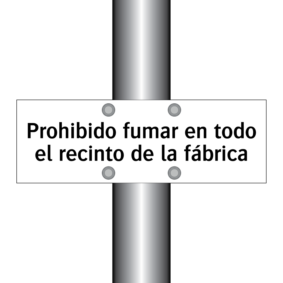 Prohibido fumar en todo el recinto de la fábrica
