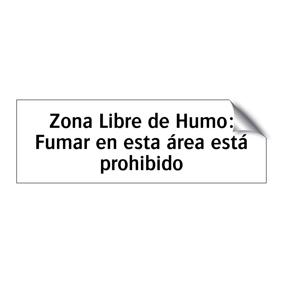 Zona Libre de Humo: Fumar en esta área está prohibido