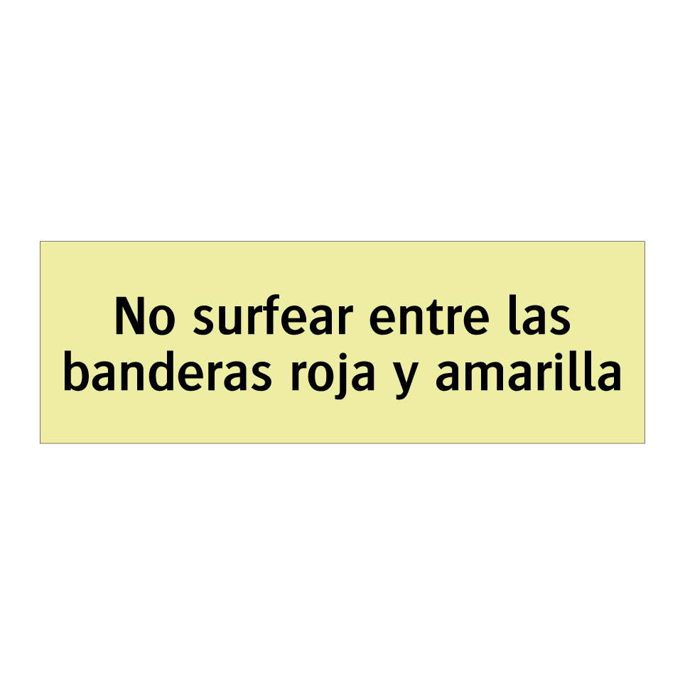 No surfear entre las banderas roja y amarilla