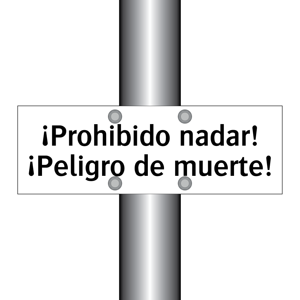 ¡Prohibido nadar! ¡Peligro de muerte!