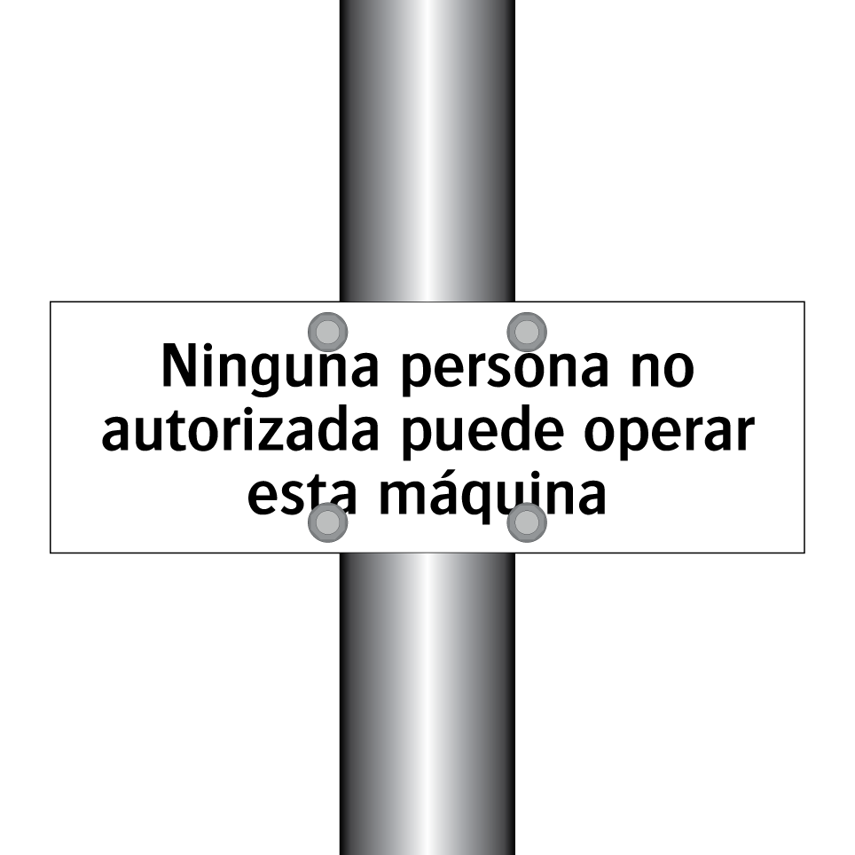 Ninguna persona no autorizada puede operar esta máquina