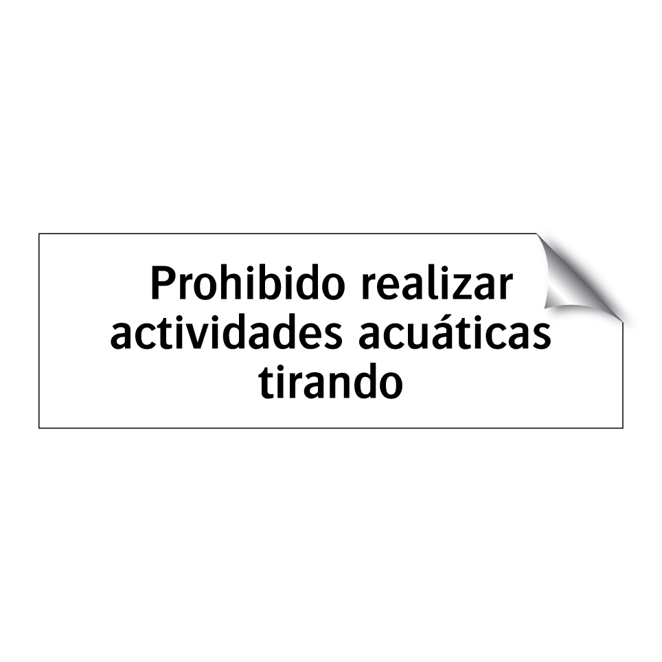 Prohibido realizar actividades acuáticas tirando