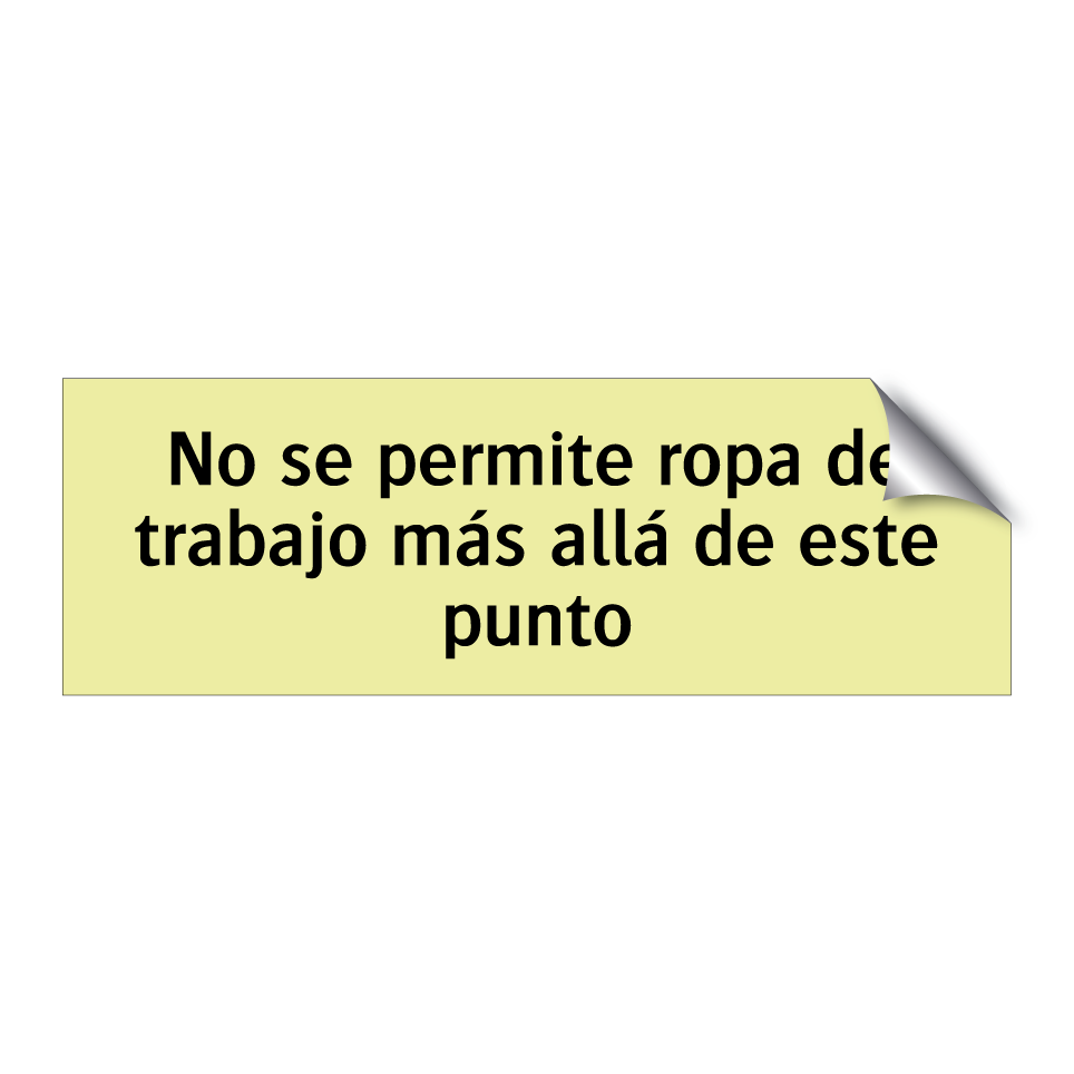 No se permite ropa de trabajo más allá de este punto