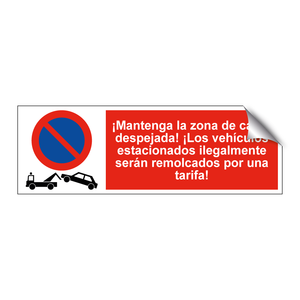 ¡Mantenga la zona de carga despejada! ¡Los vehículos estacionados ilegalmente serán remolcados por una tarifa!