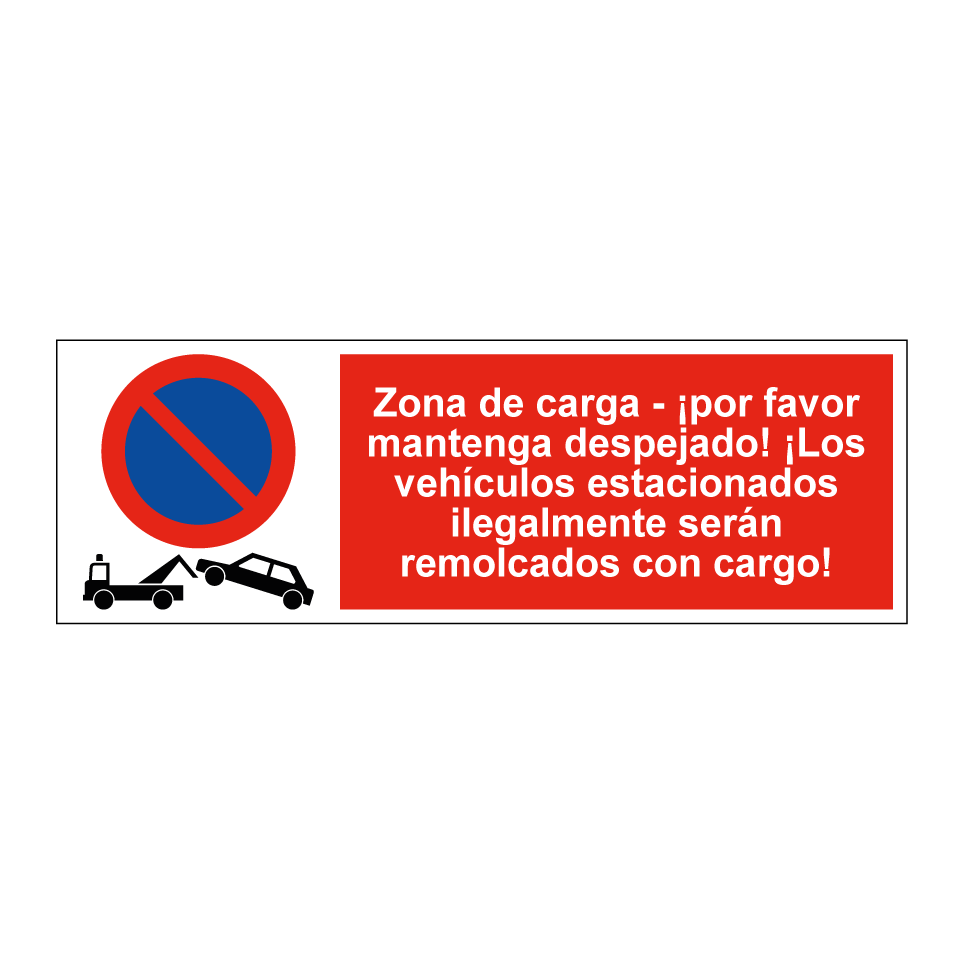 Zona de carga - ¡por favor mantenga despejado! ¡Los vehículos estacionados ilegalmente serán remolcados con cargo!