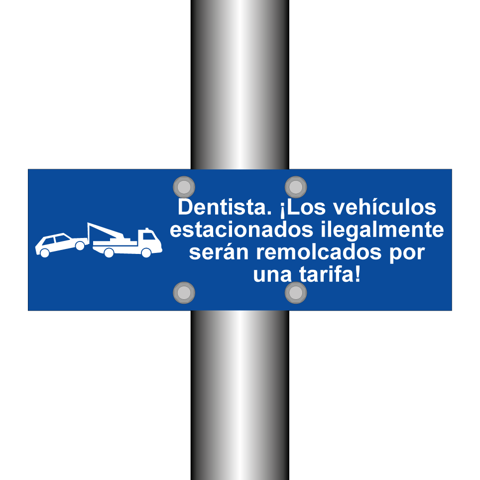 Dentista. ¡Los vehículos estacionados ilegalmente serán remolcados por una tarifa!