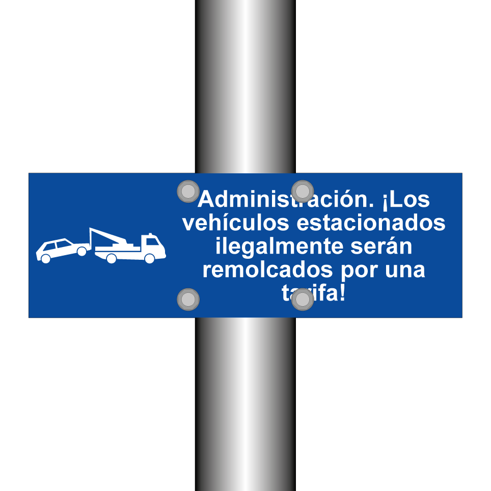 Administración. ¡Los vehículos estacionados ilegalmente serán remolcados por una tarifa!