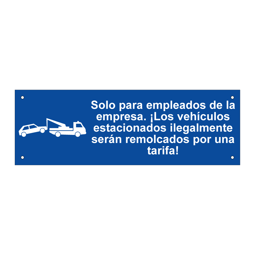 Solo para empleados de la empresa. ¡Los vehículos estacionados ilegalmente serán remolcados por una tarifa!