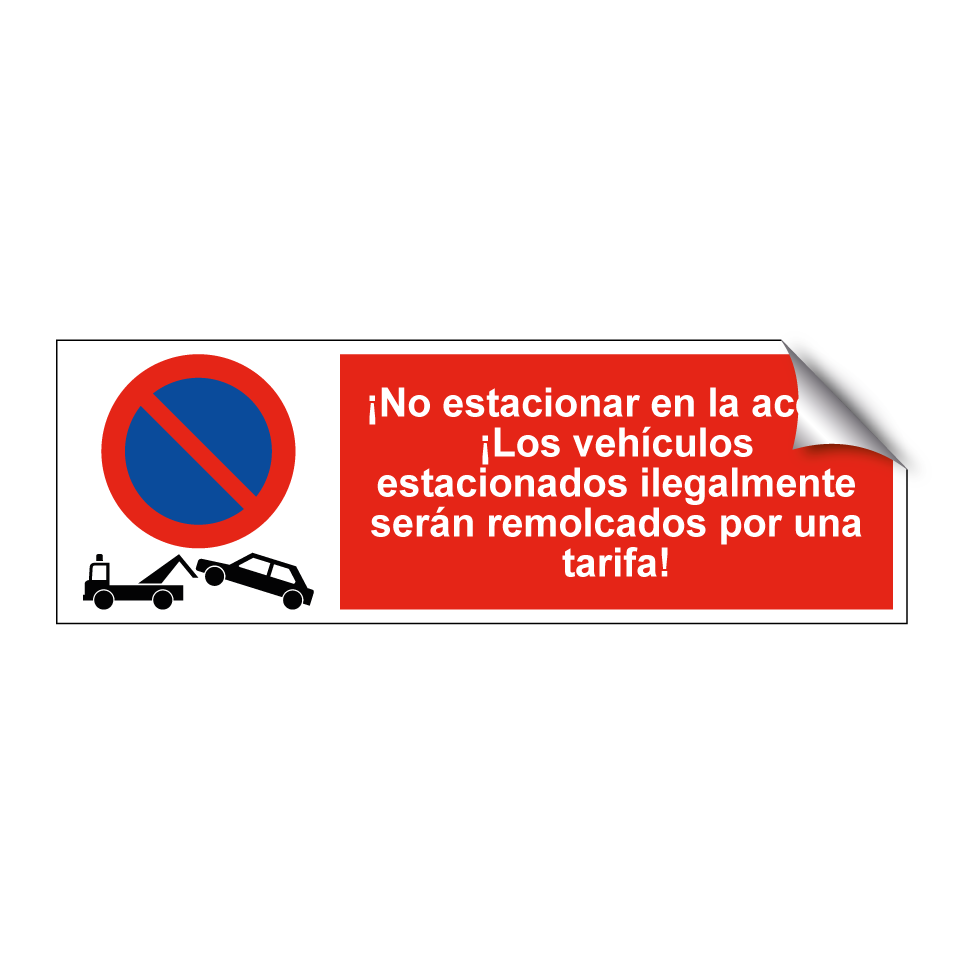 ¡No estacionar en la acera! ¡Los vehículos estacionados ilegalmente serán remolcados por una tarifa!