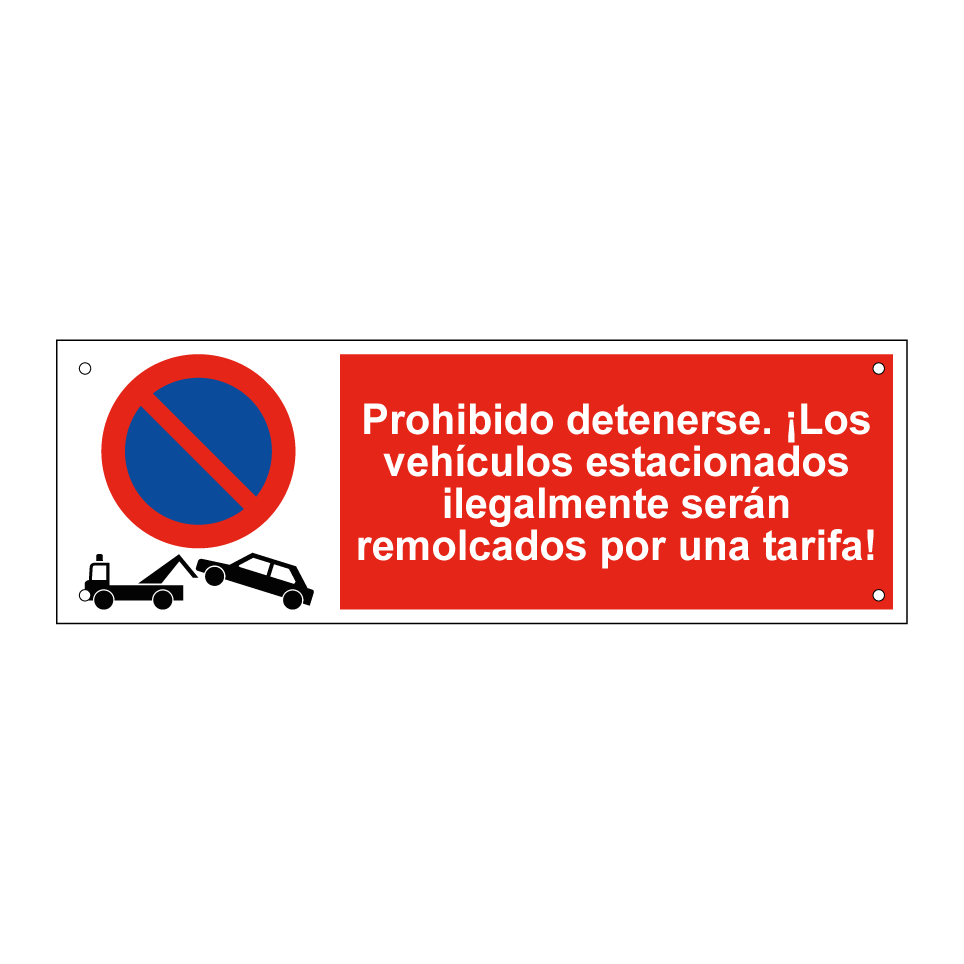 Prohibido detenerse. ¡Los vehículos estacionados ilegalmente serán remolcados por una tarifa!