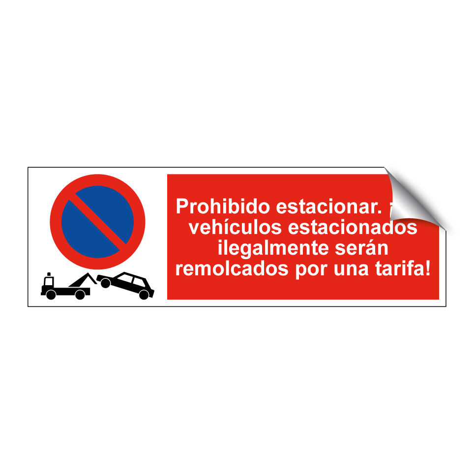 Prohibido estacionar. ¡Los vehículos estacionados ilegalmente serán remolcados por una tarifa!