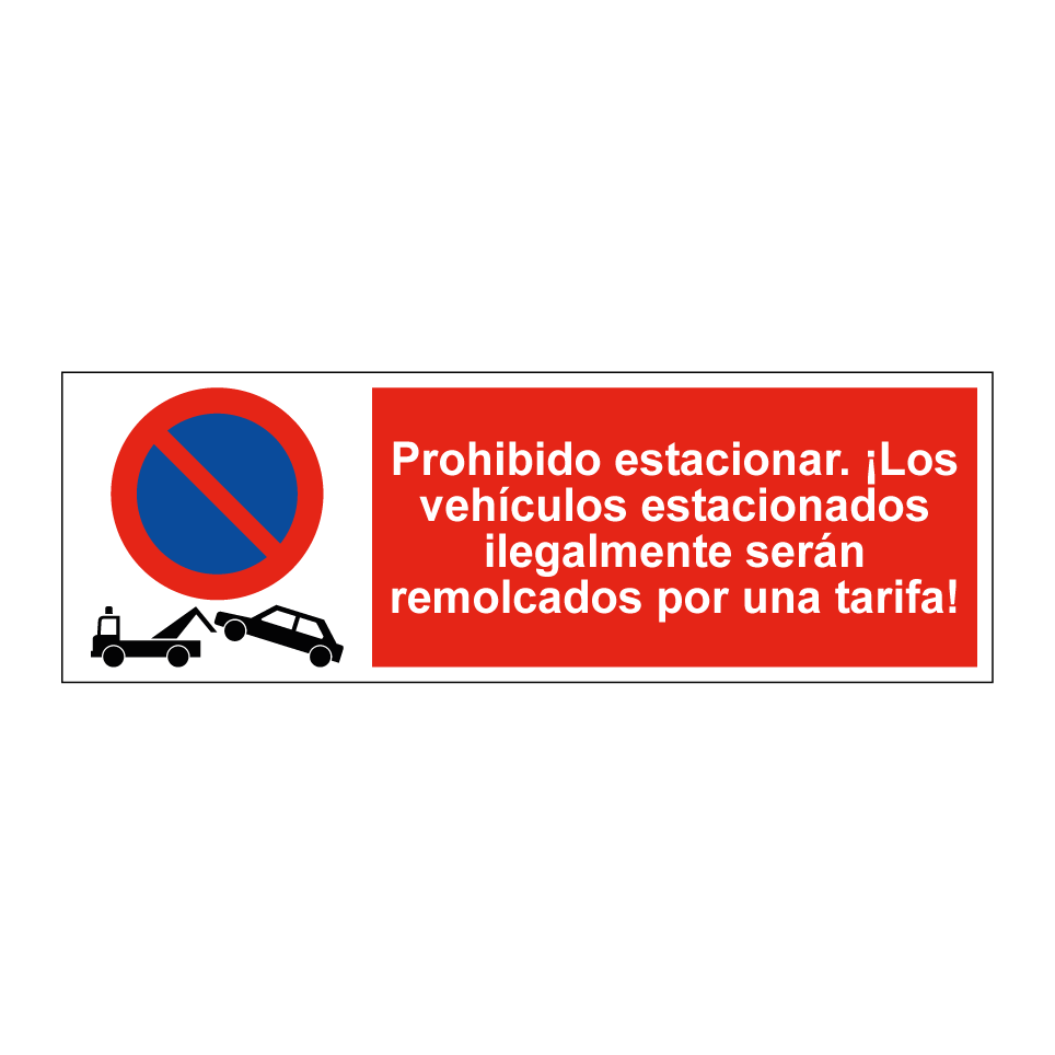 Prohibido estacionar. ¡Los vehículos estacionados ilegalmente serán remolcados por una tarifa!