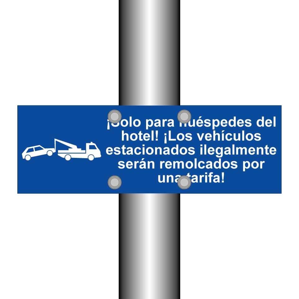 ¡Solo para huéspedes del hotel! ¡Los vehículos estacionados ilegalmente serán remolcados por una tarifa!