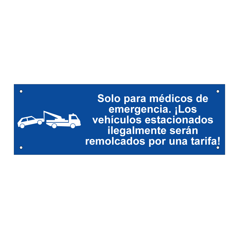 Solo para médicos de emergencia. ¡Los vehículos estacionados ilegalmente serán remolcados por una tarifa!
