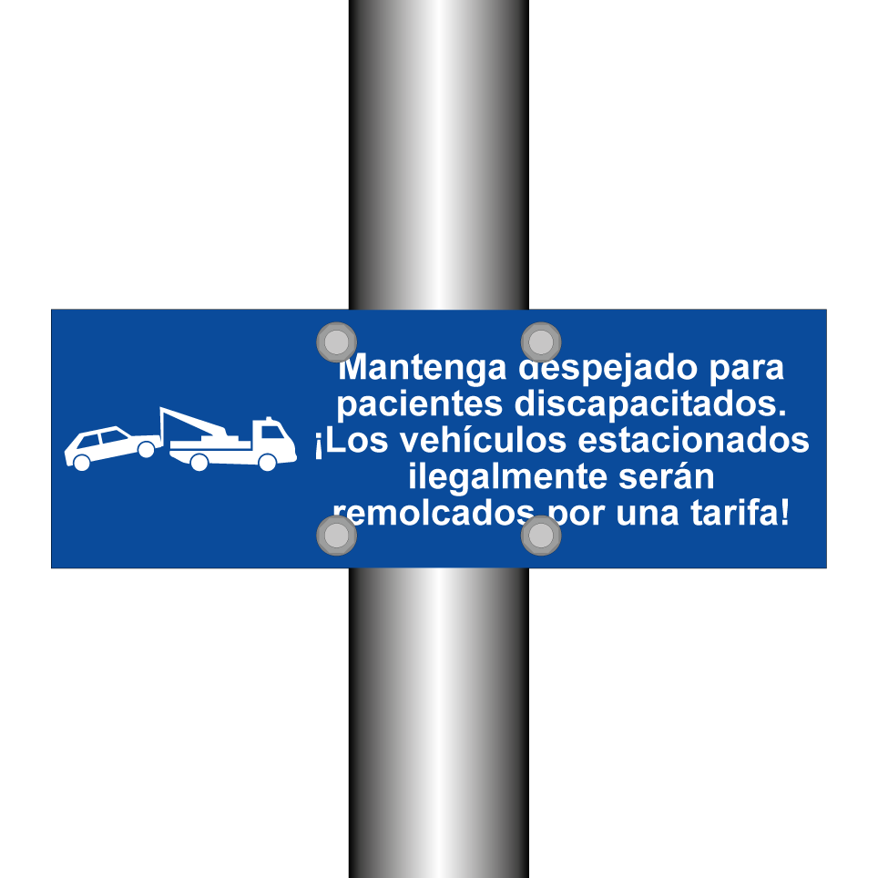 Mantenga despejado para pacientes discapacitados. ¡Los vehículos estacionados ilegalmente serán remolcados por una tarifa!