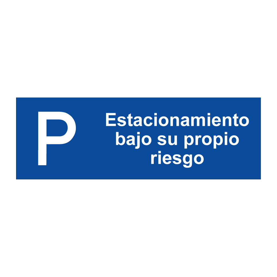 Estacionamiento bajo su propio riesgo