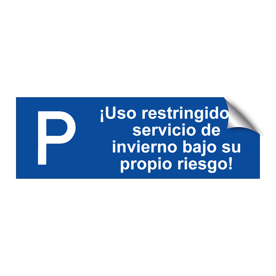 ¡Uso restringido de servicio de invierno bajo su propio riesgo!