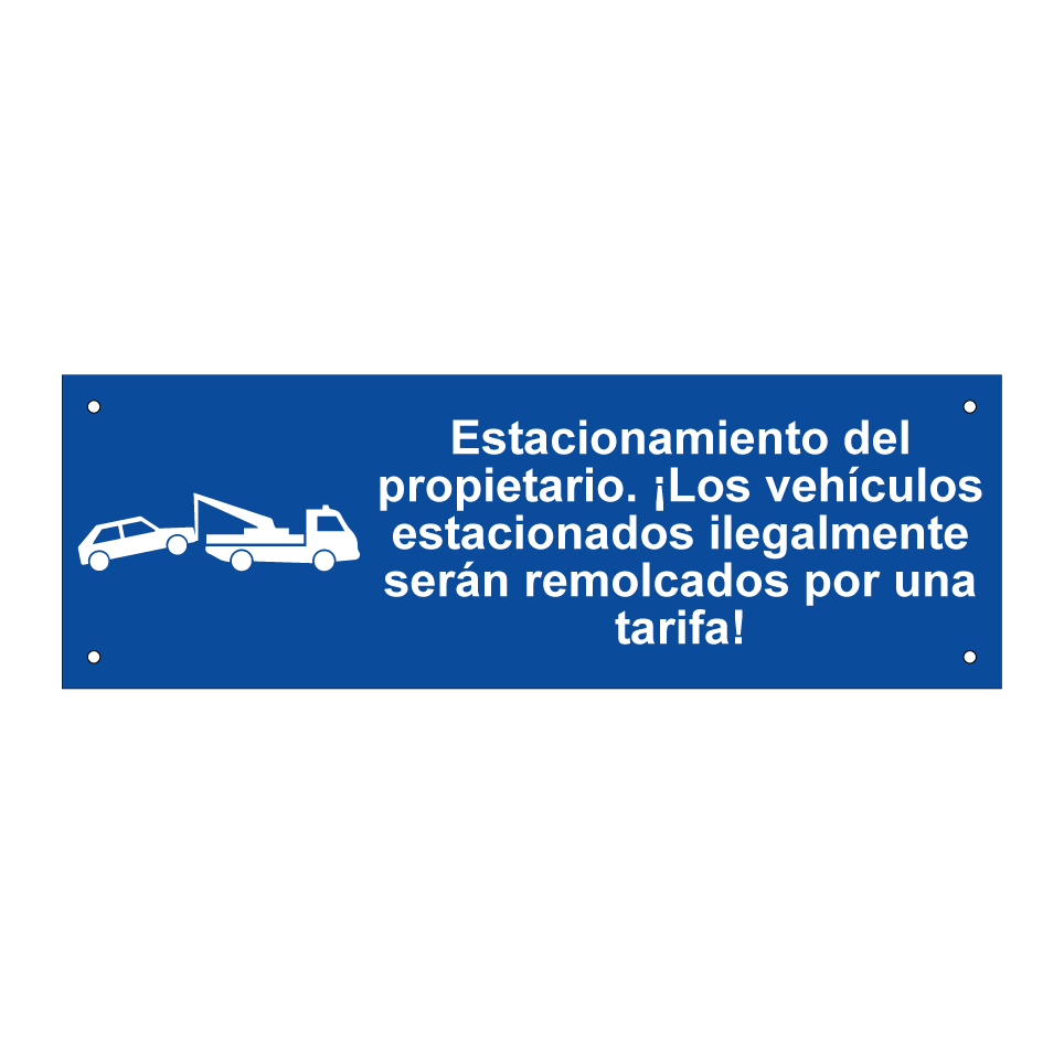 Estacionamiento del propietario. ¡Los vehículos estacionados ilegalmente serán remolcados por una tarifa!