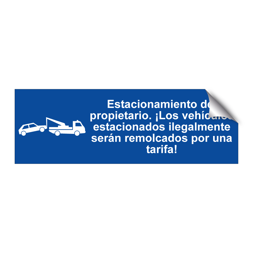 Estacionamiento del propietario. ¡Los vehículos estacionados ilegalmente serán remolcados por una tarifa!