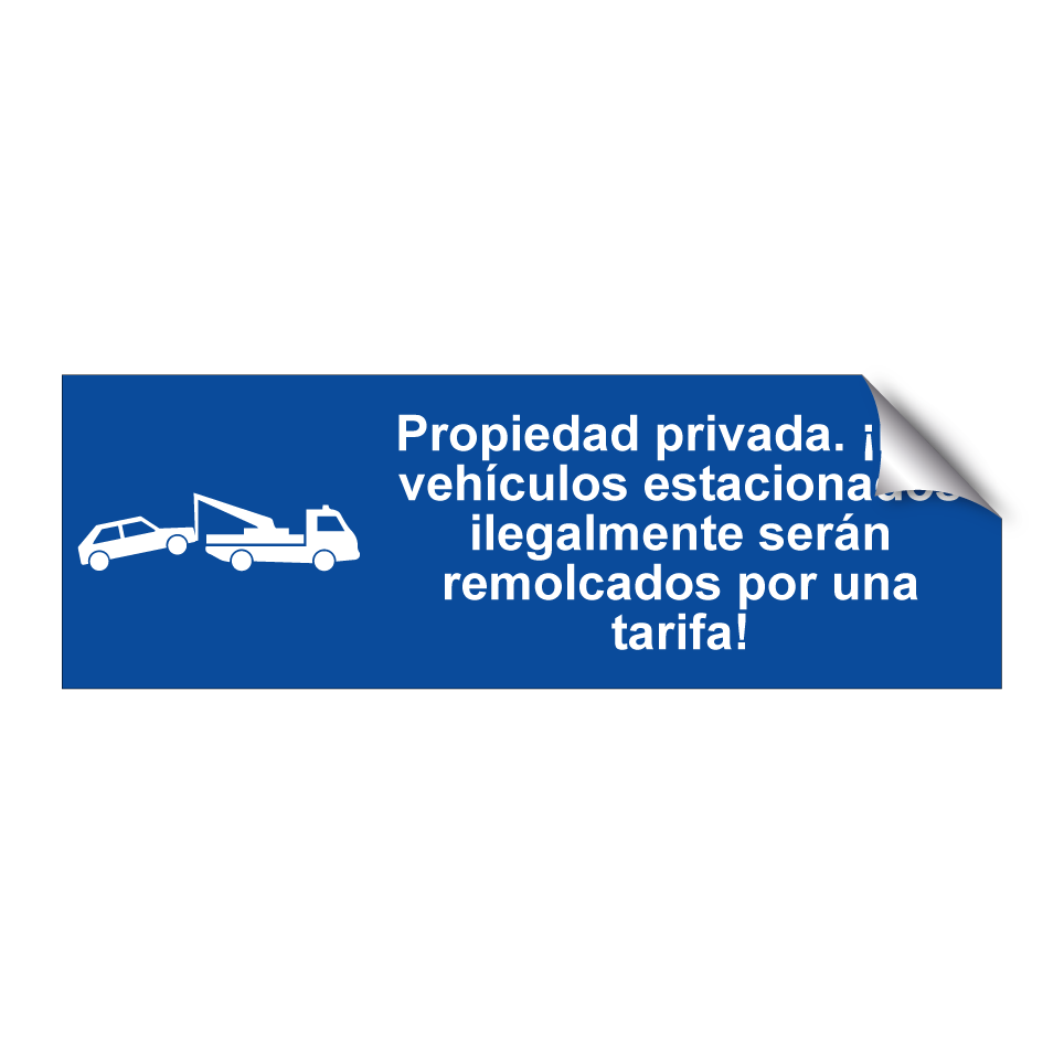 Propiedad privada. ¡Los vehículos estacionados ilegalmente serán remolcados por una tarifa!