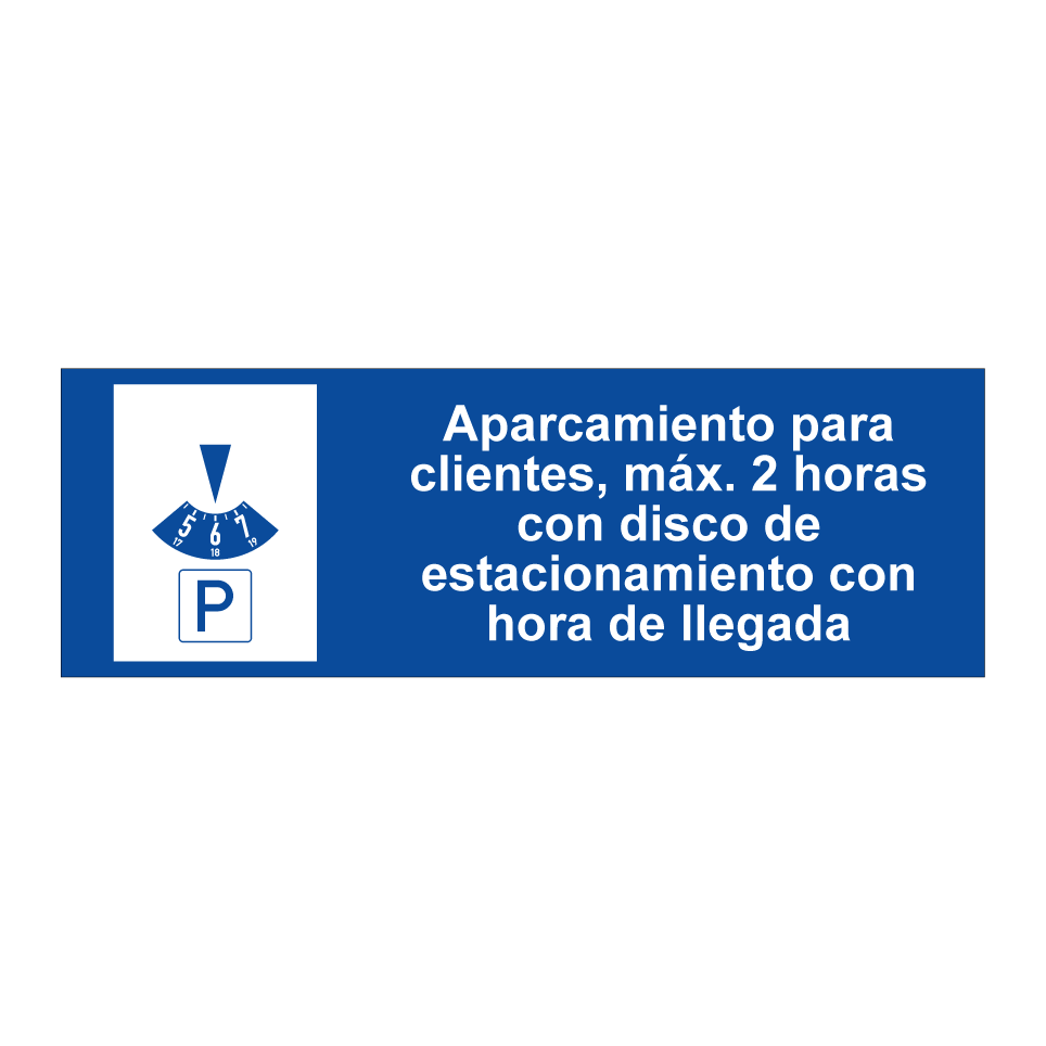 Aparcamiento para clientes, máx. 2 horas con disco de estacionamiento con hora de llegada