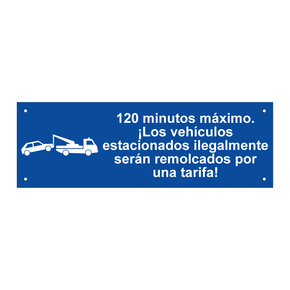 120 minutos máximo. ¡Los vehículos estacionados ilegalmente serán remolcados por una tarifa!