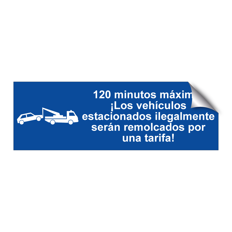 120 minutos máximo. ¡Los vehículos estacionados ilegalmente serán remolcados por una tarifa!
