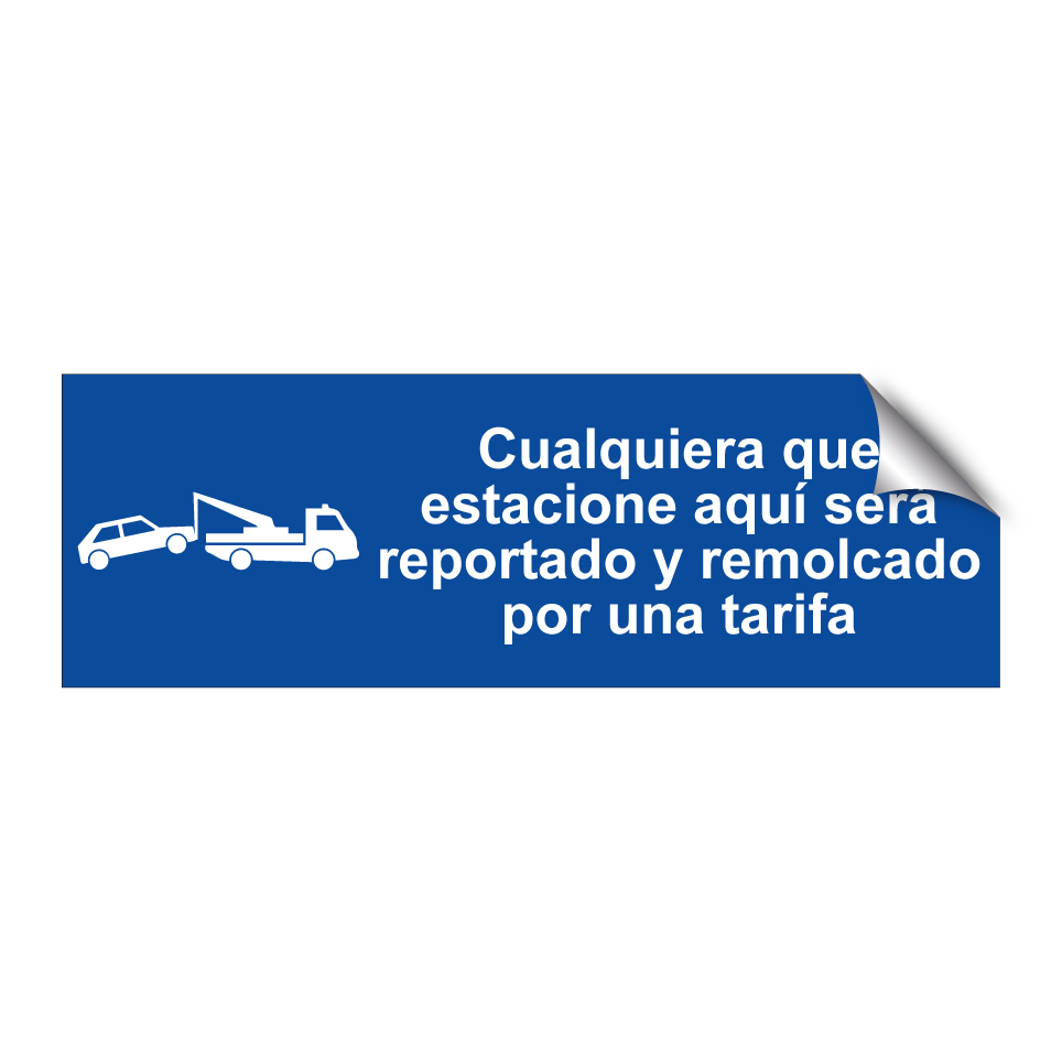 Cualquiera que estacione aquí será reportado y remolcado por una tarifa