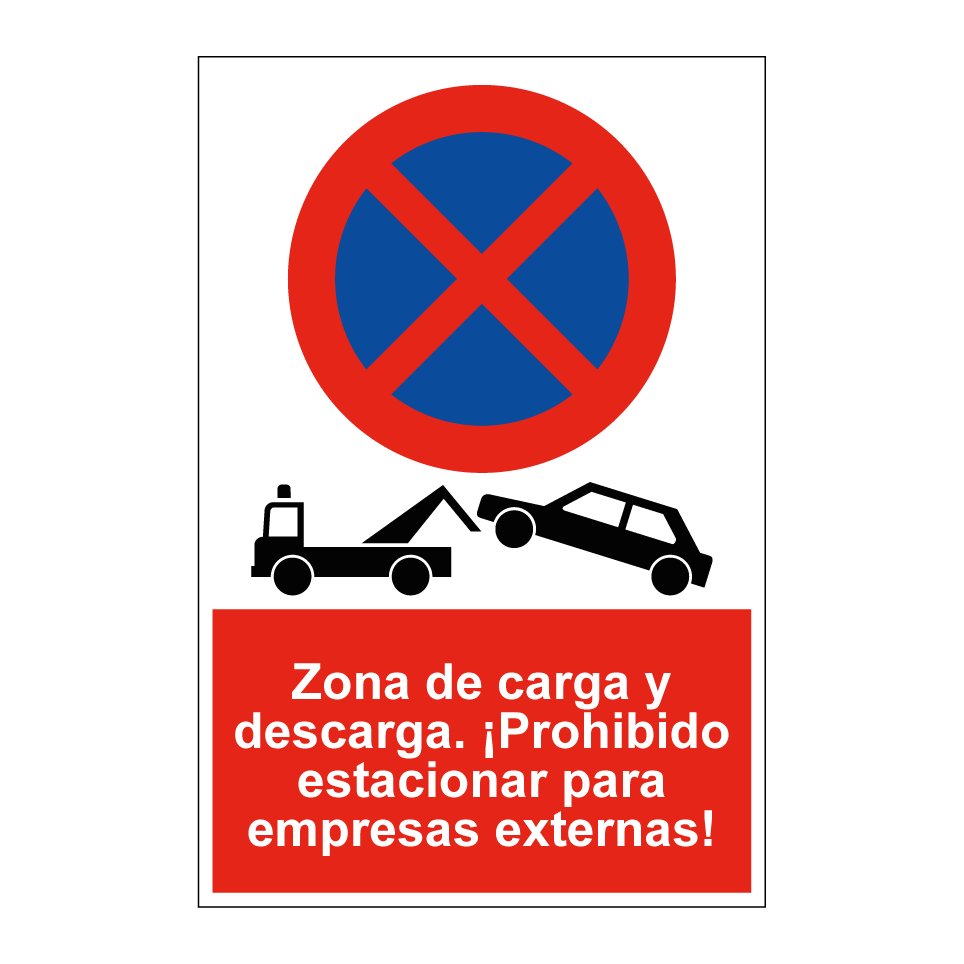 Zona de carga y descarga. ¡Prohibido estacionar para empresas externas!