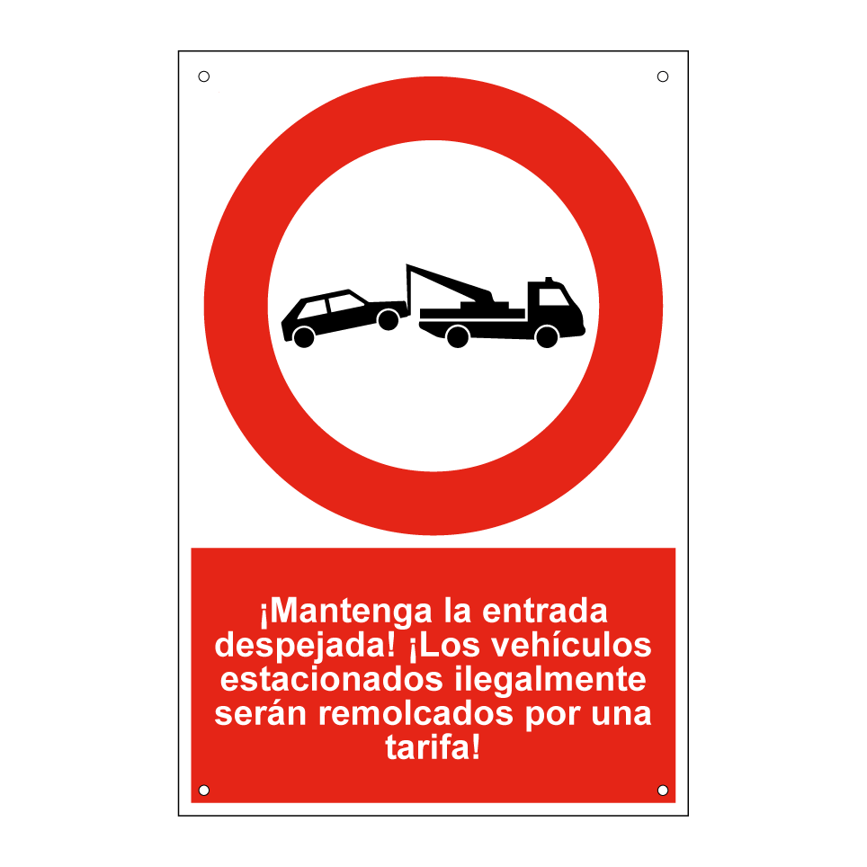 ¡Mantenga la entrada despejada! ¡Los vehículos estacionados ilegalmente serán remolcados por una tarifa!