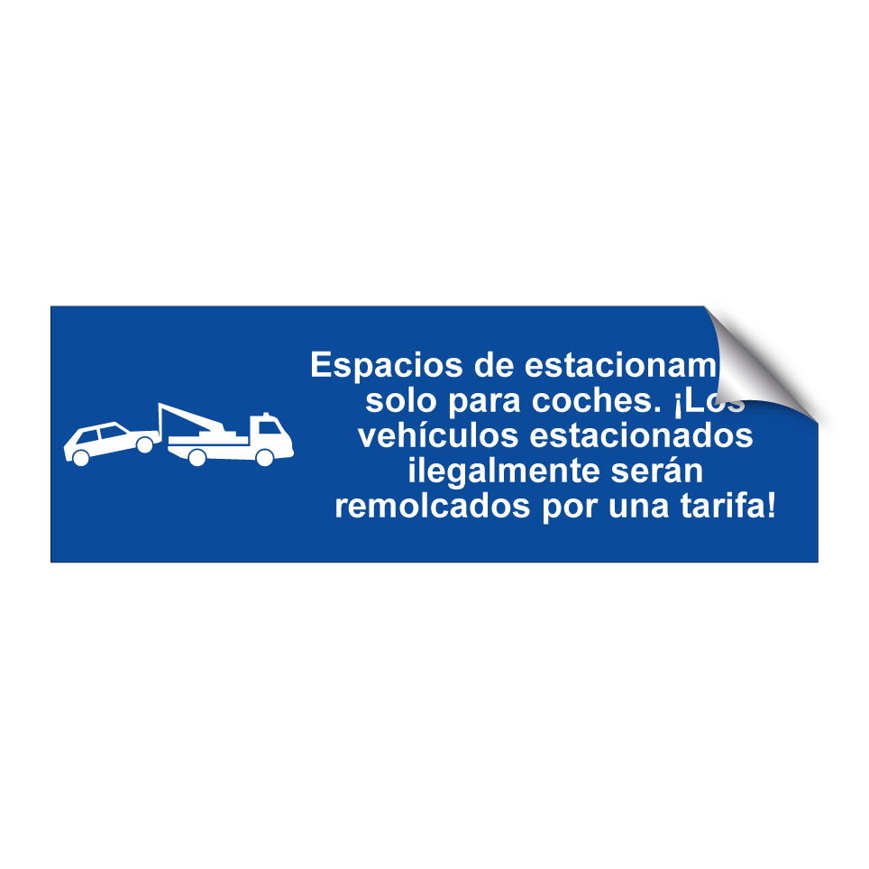 Espacios de estacionamiento solo para coches. ¡Los vehículos estacionados ilegalmente serán remolcados por una tarifa!