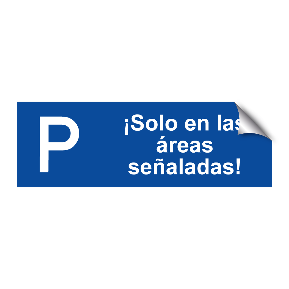 ¡Solo en las áreas señaladas!