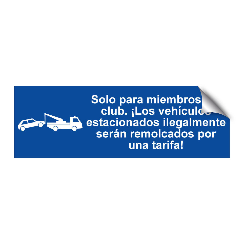 Solo para miembros del club. ¡Los vehículos estacionados ilegalmente serán remolcados por una tarifa!