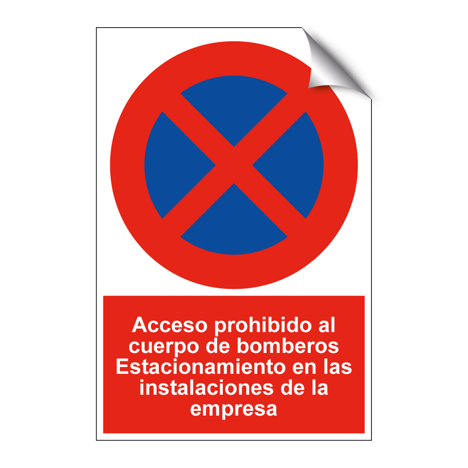 Acceso prohibido al cuerpo de bomberos Estacionamiento en las instalaciones de la empresa