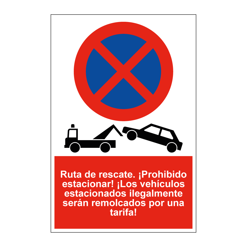 Ruta de rescate. ¡Prohibido estacionar! ¡Los vehículos estacionados ilegalmente serán remolcados por una tarifa!