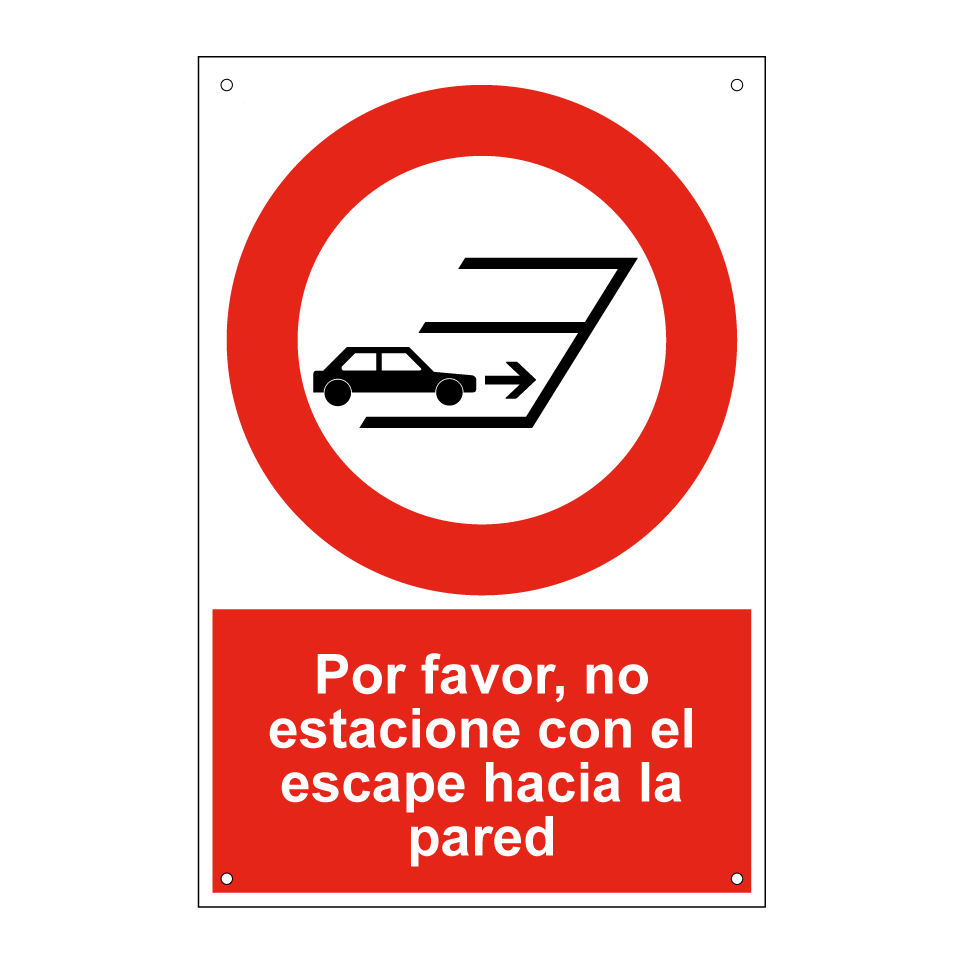 Por favor, no estacione con el escape hacia la pared